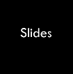 Slides